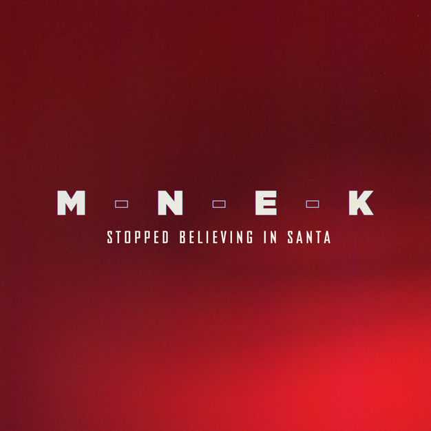 MNEK - Stopped Believing In Santa